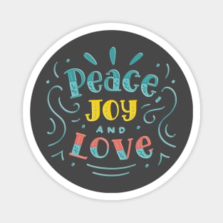 Peace Joy And Love Magnet